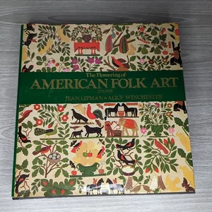The Flowering of American Folk Art, 1776-1876