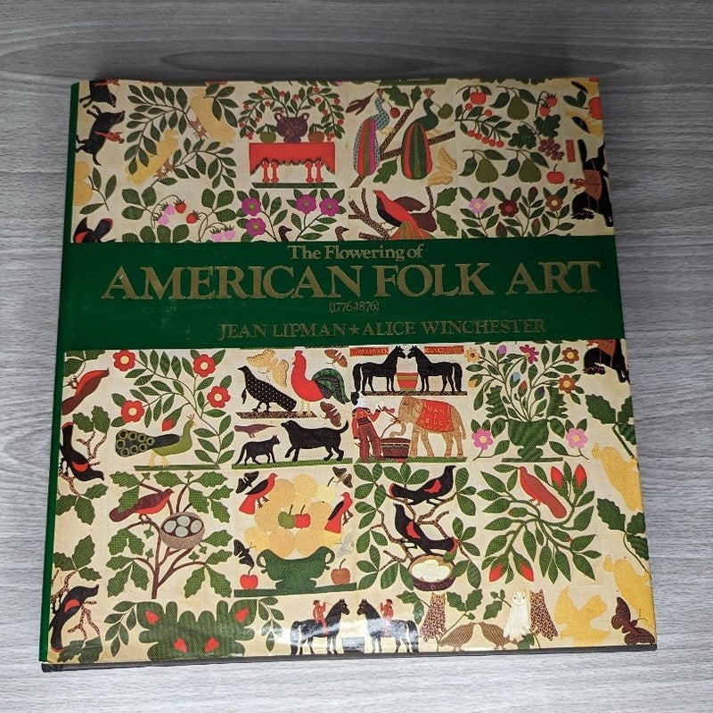 The Flowering of American Folk Art, 1776-1876