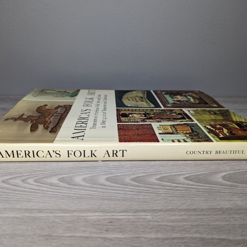 America's Folk Art Treasures of American Folk Arts and Crafts in Distinguished Museums and Collections