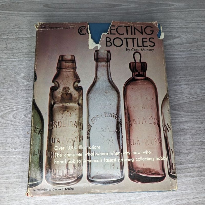 The Illustrated Guide to Collecting Bottles 