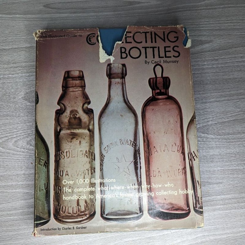 The Illustrated Guide to Collecting Bottles 