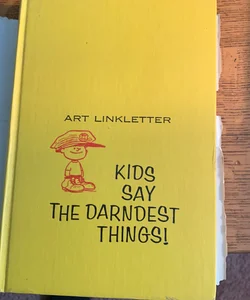 Kids say the Darnest Things