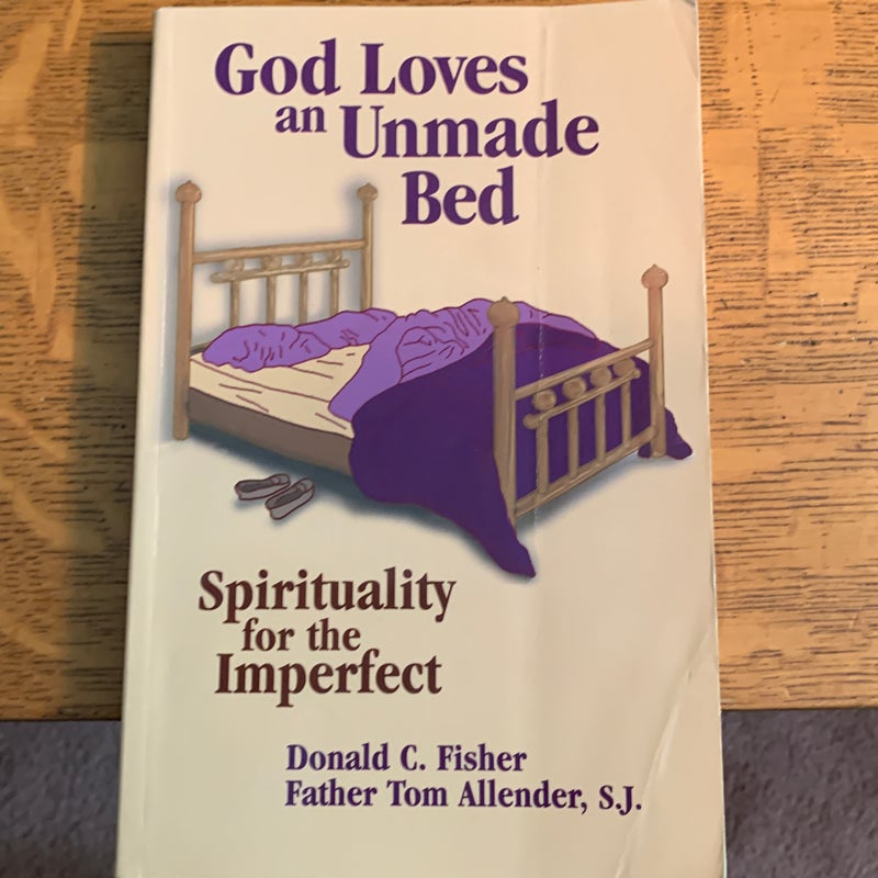 God loves an Unmade  Bed