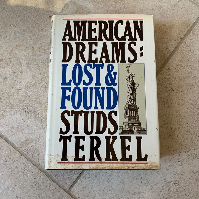 America’s Dreams Lost and Found 