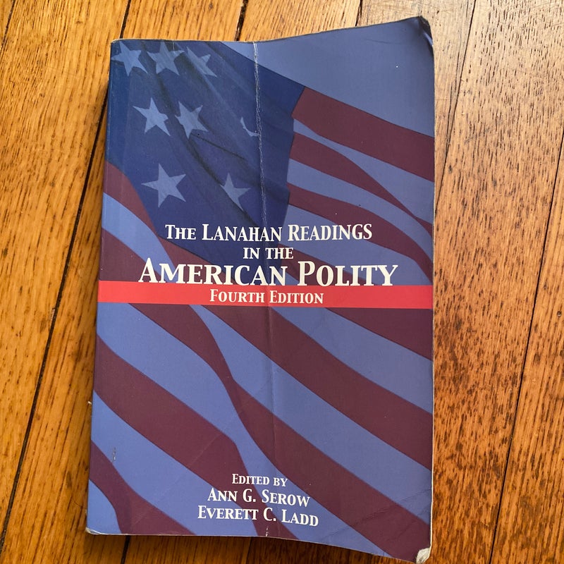 The Lanahan Readings in the American Polity, Fourth Edition