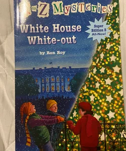 A to Z Mysteries Super Edition 3: White House White-Out