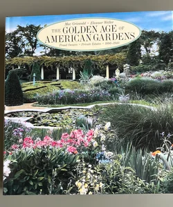 The Golden Age of American Gardens