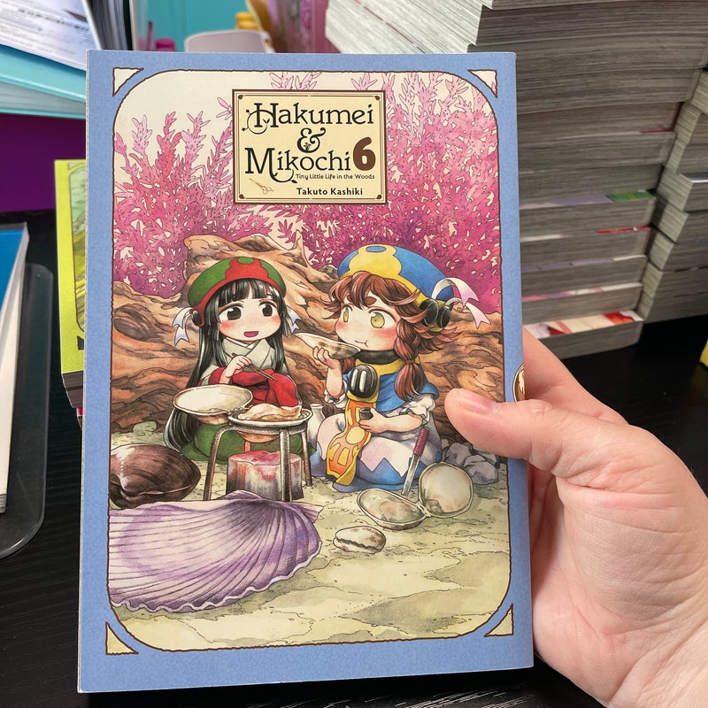 Hakumei and Mikochi: Tiny Little Life in the Woods, Vol. 6