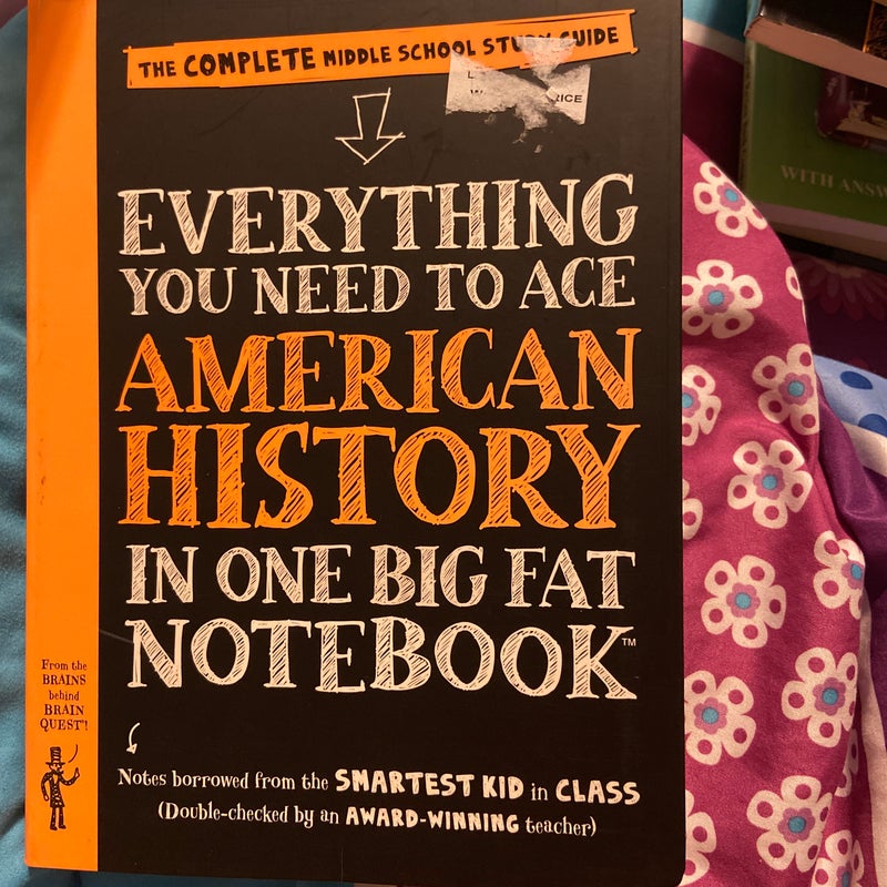 Everything You Need to Ace American History in One Big Fat Notebook