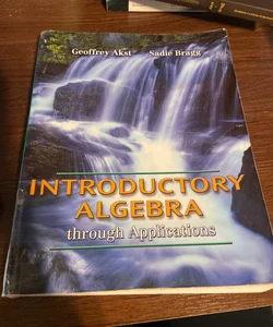 Introductory Algebra Through Applications