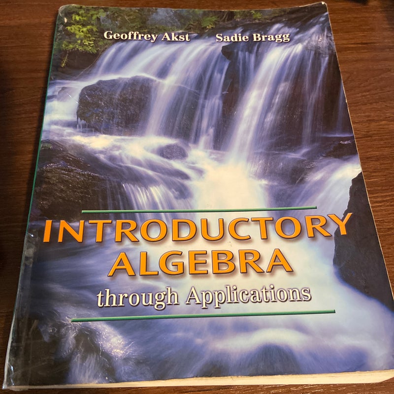 Introductory Algebra Through Applications