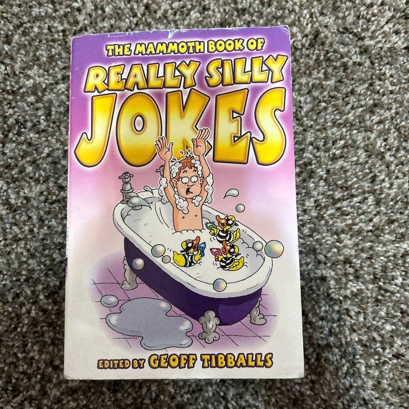 The Mammoth Book of Really Silly Jokes