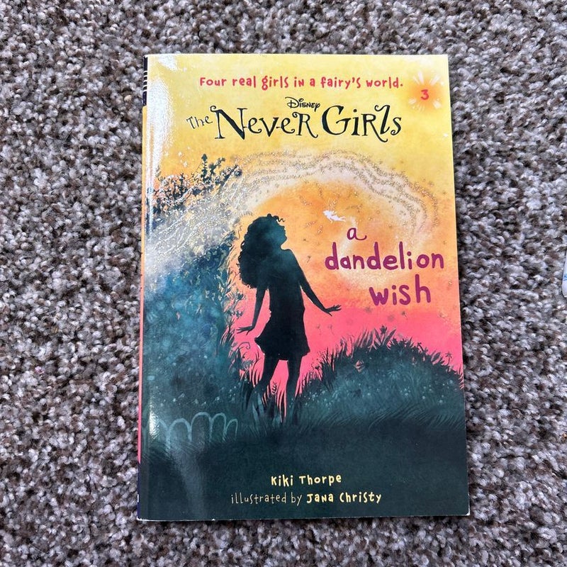 Never Girls #3: a Dandelion Wish (Disney: the Never Girls)