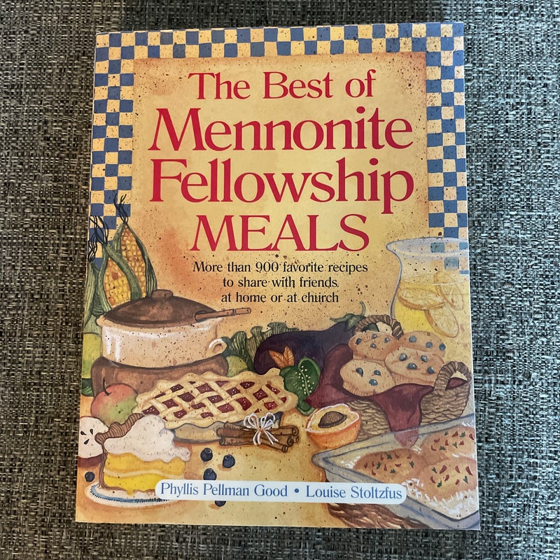 The Best of Mennonite Fellowship Meals