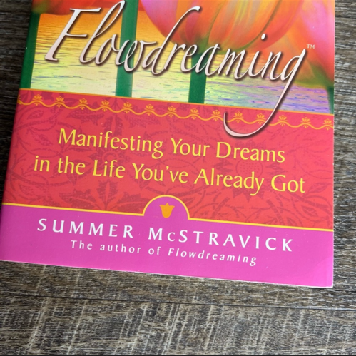 Creative Flowdreaming: Manifesting Your Dreams in the Life You've