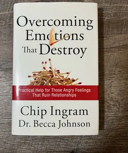 Overcoming Emotions That Destroy