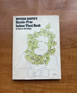 Mother Earth’s Hassle-Free Indoor Plant Book