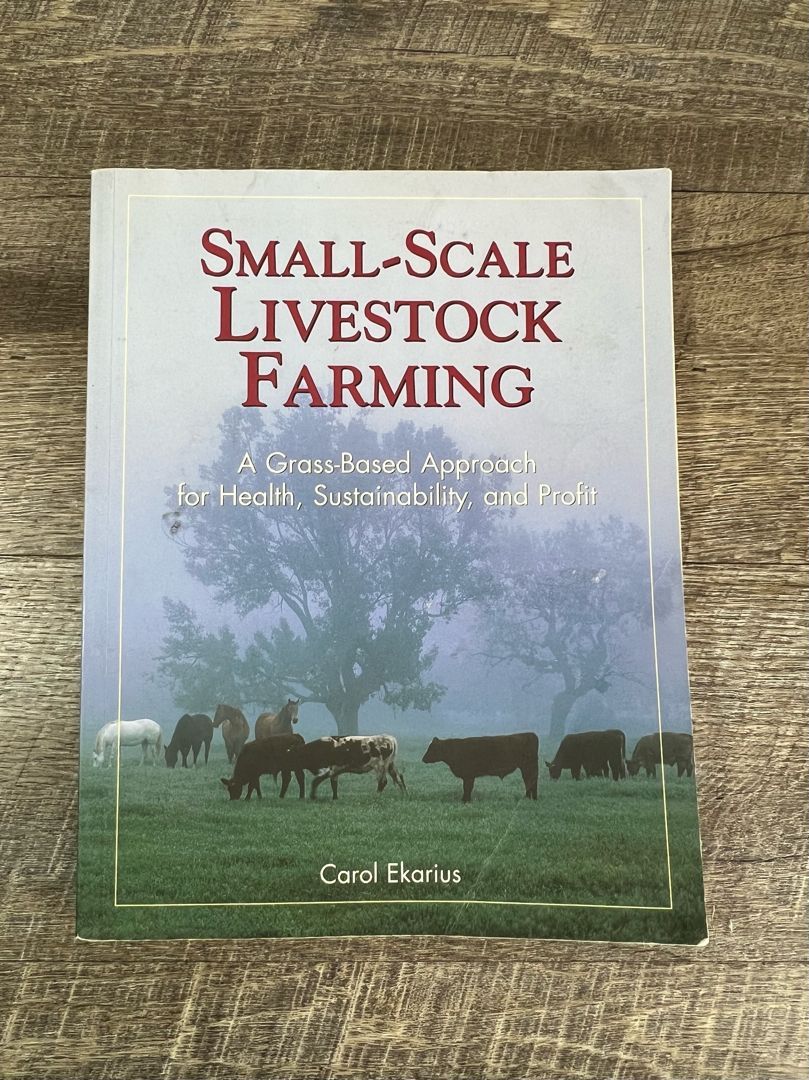 Small-Scale Livestock Farming By Carol Ekarius