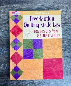 Free Motion Quilting Made Easy