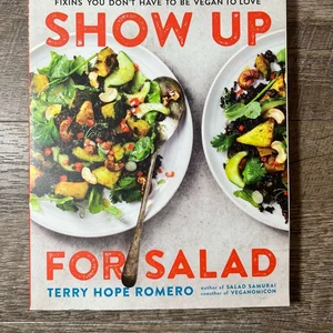 Show up for Salad