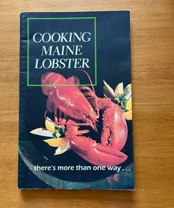 Cooking Maine Lobster...There's More Than One Way