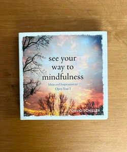 See Your Way to Mindfulness