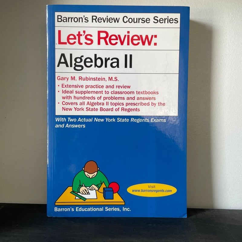 Let's Review Algebra II