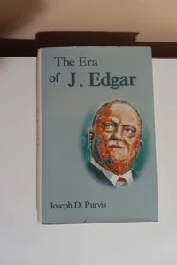 The Era of J. Edgar