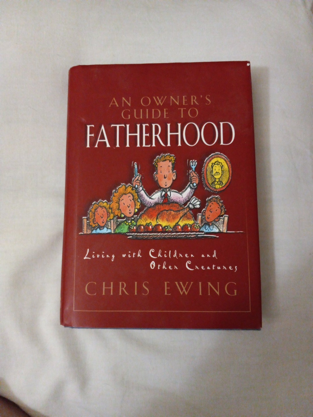 An Owner's Guide to Fatherhood