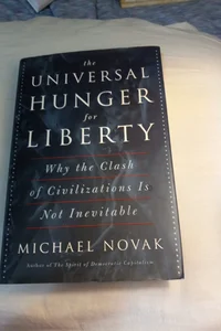 The Universal Hunger for Liberty