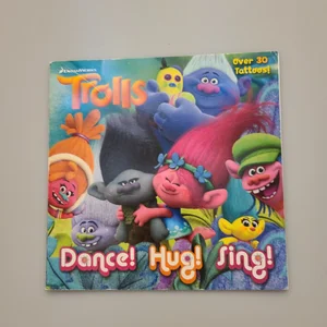 Dance! Hug! Sing! (DreamWorks Trolls)
