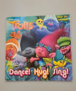 Dance! Hug! Sing! (DreamWorks Trolls)