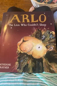 Arlo The Lion who couldn’t sleep