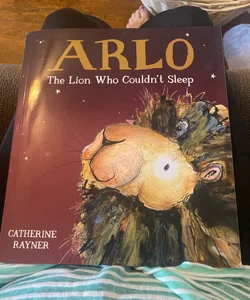Arlo The Lion who couldn’t sleep