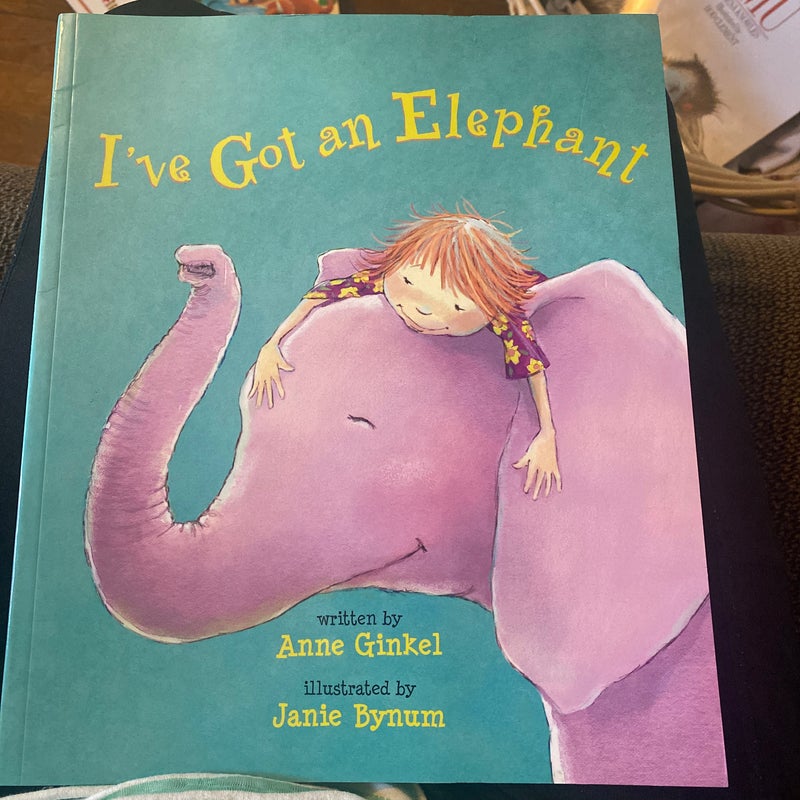 I've Got an Elephant