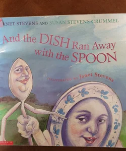 And the Dish Ran Away with the Spoon