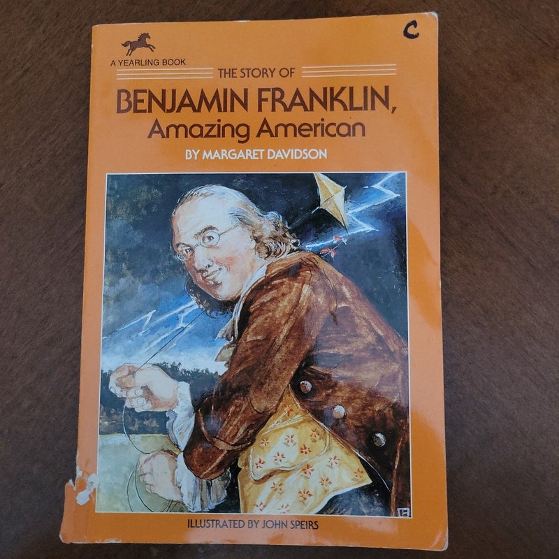 The Story if Benjamin Franklin Amazing American