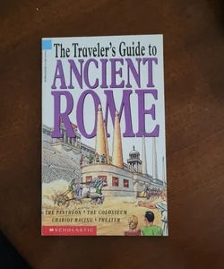 The Travelers Guide to Ancient Rome