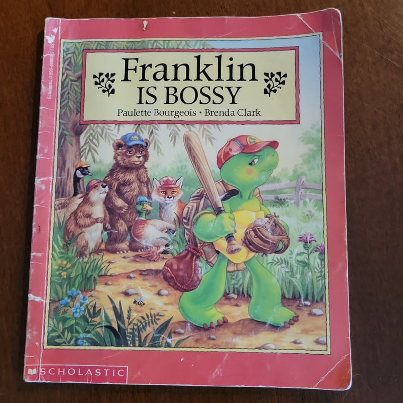 Franklin Is Bossy by Paulette Bourgeois; Brenda Clark (Illustrator)