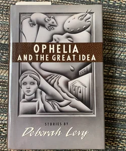 Ophelia and the Great Idea