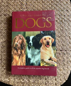 A Pocket Guide to Dogs