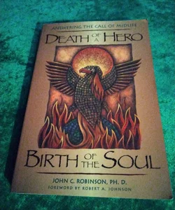 Death of a Hero, Birth of the Soul