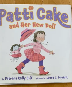 Patti Cake and Her New Doll