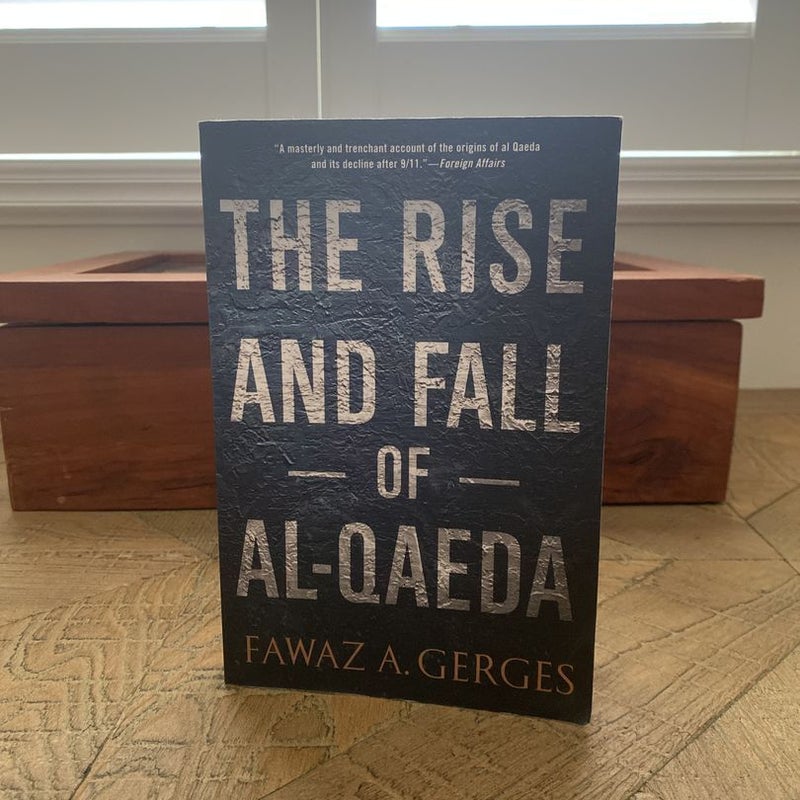 The Rise and Fall of Al-Qaeda