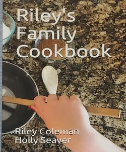 Riley's Family Cookbook 