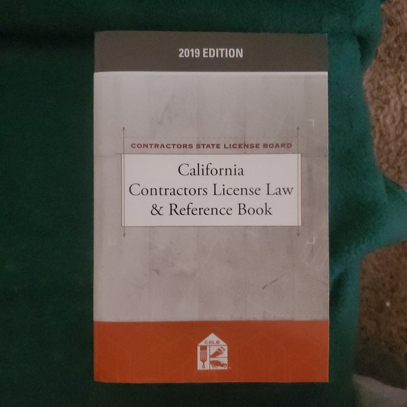 California Contractors Lisence Law & Refernce Book 2019 Edition