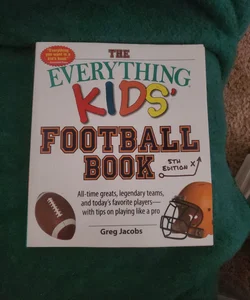 The Everything Kids' Football Book