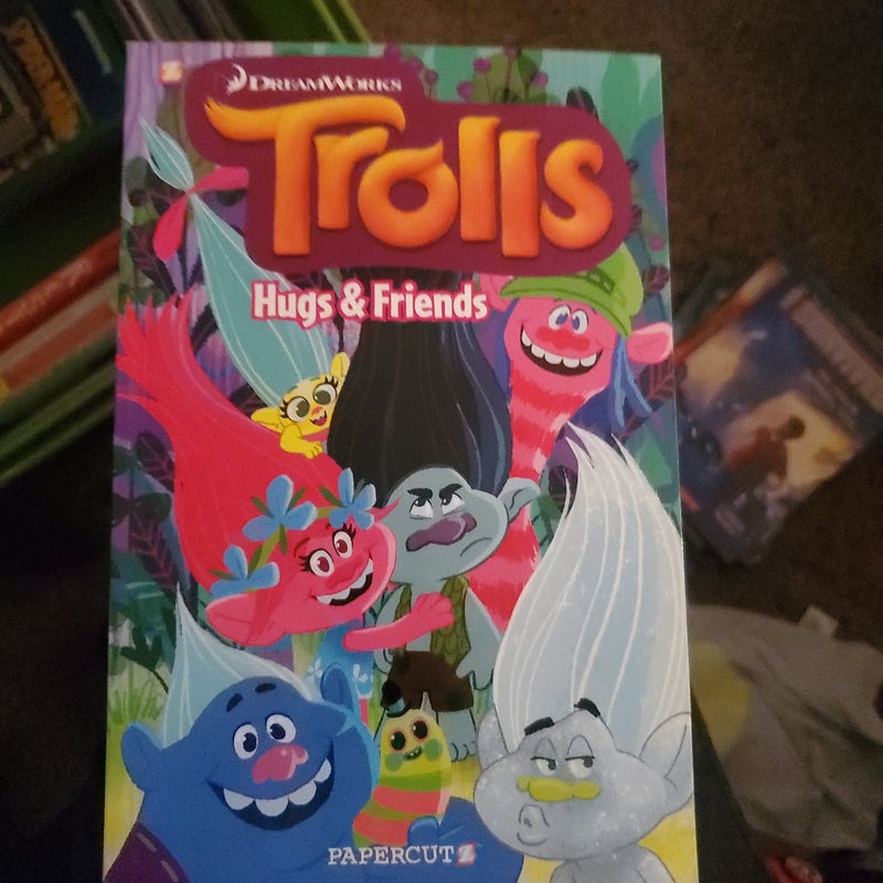 Trolls #1: Hugs and Friends