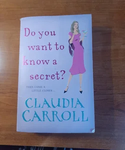 Do You Want to Know a Secret?