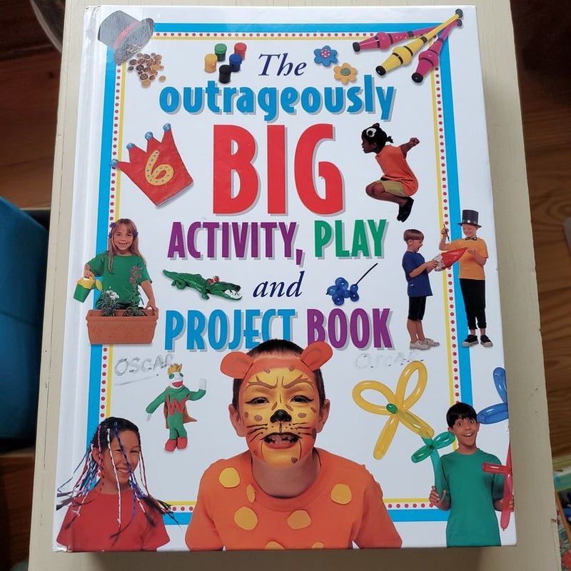 The Outrageously Big Activity Play & Project Book
